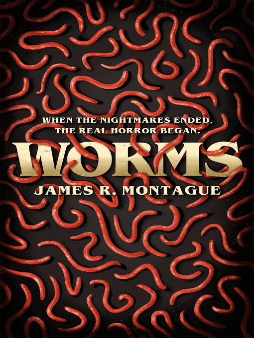 Title details for Worms by James R. Montague - Available